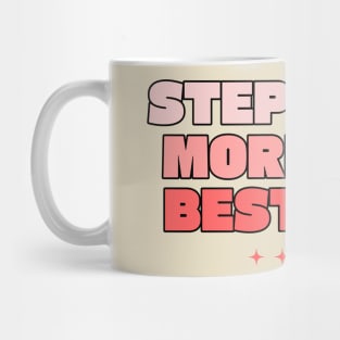 Step mom more like best mom Mug